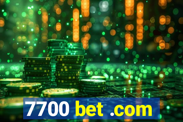 7700 bet .com